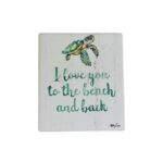 Coastal "I love you to the Beach and Back" Plaque - Image 3