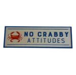 "No Crabby Attitudes" Wall Sign - Image 2